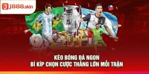Kèo Bóng Đá Ngon – Bí Kíp Chọn Cược Thắng Lớn Mỗi Trận